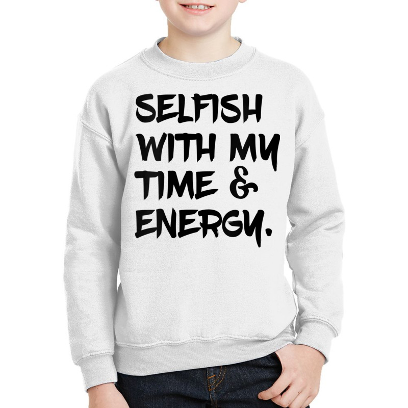 Womens Selfish With My Time & Energy V Neck T Shirt Youth Sweatshirt by nyce | Artistshot