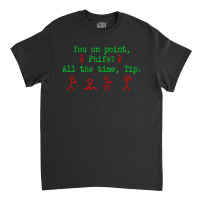 You On Point Phife Classic T-shirt | Artistshot