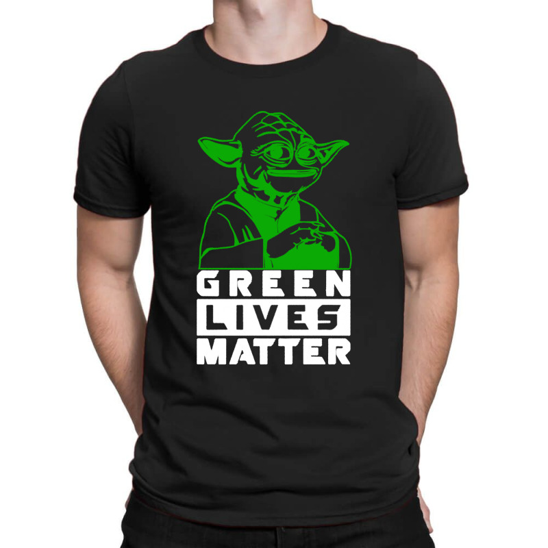 Green Lives Matter T-shirt | Artistshot