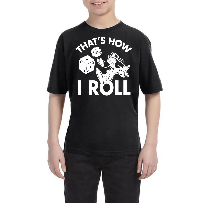 That's How I Roll Monopoly Youth Tee by Broliant | Artistshot