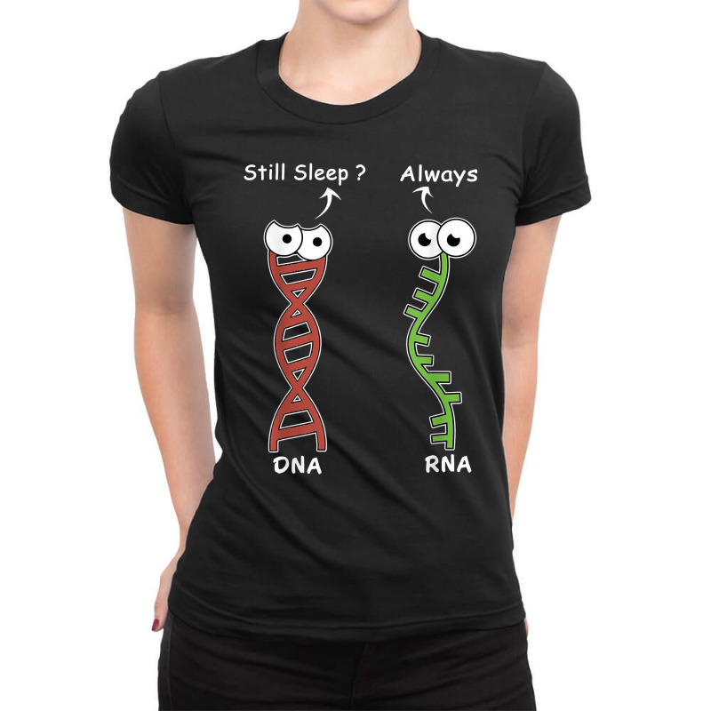 Still Sleep It's My Dna Mode Biology Genetics Funny Dna Rna T Shirt Ladies Fitted T-Shirt by cm-arts | Artistshot