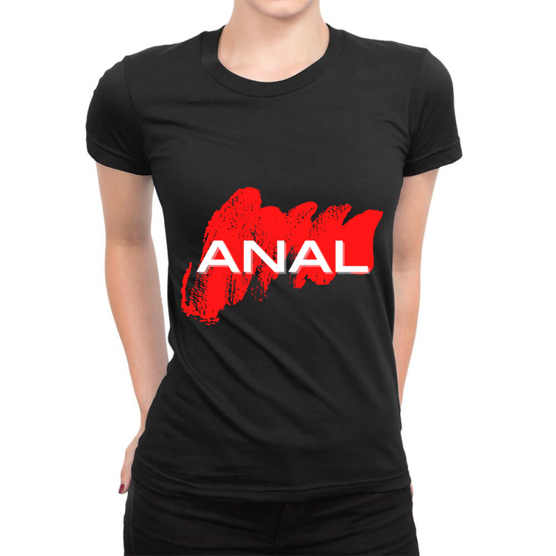 Anal Rage Ladies Fitted T-Shirt by cm-arts | Artistshot