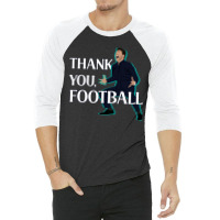 Mauricio Pochettino Thank You Football Essential 3/4 Sleeve Shirt | Artistshot