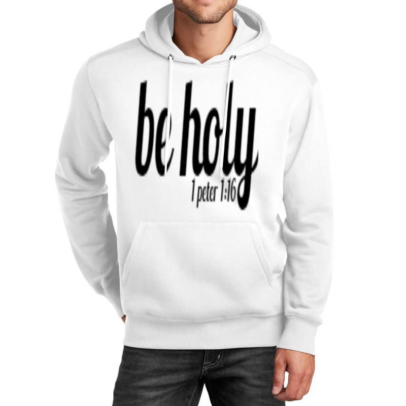 Be Holy Christian Cause Holiness Is The Key Pullover Hoodie Unisex Hoodie | Artistshot