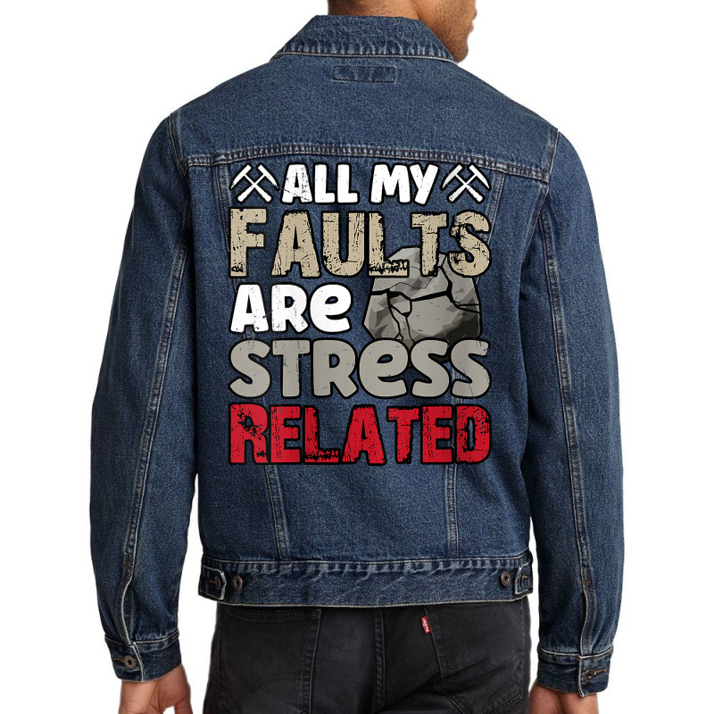 Womens All My Faults Are Stress Related, Geologist V Neck T Shirt Men Denim Jacket by caneypga | Artistshot