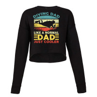 Diver Scuba Dad Like A Normal Dad Just Cooler Vintage Diving Dad Fathe Cropped Sweater | Artistshot