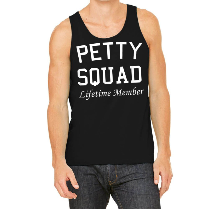 Petty Squad Lifetime Member Team Petty Tank Top by MaragretPolino | Artistshot