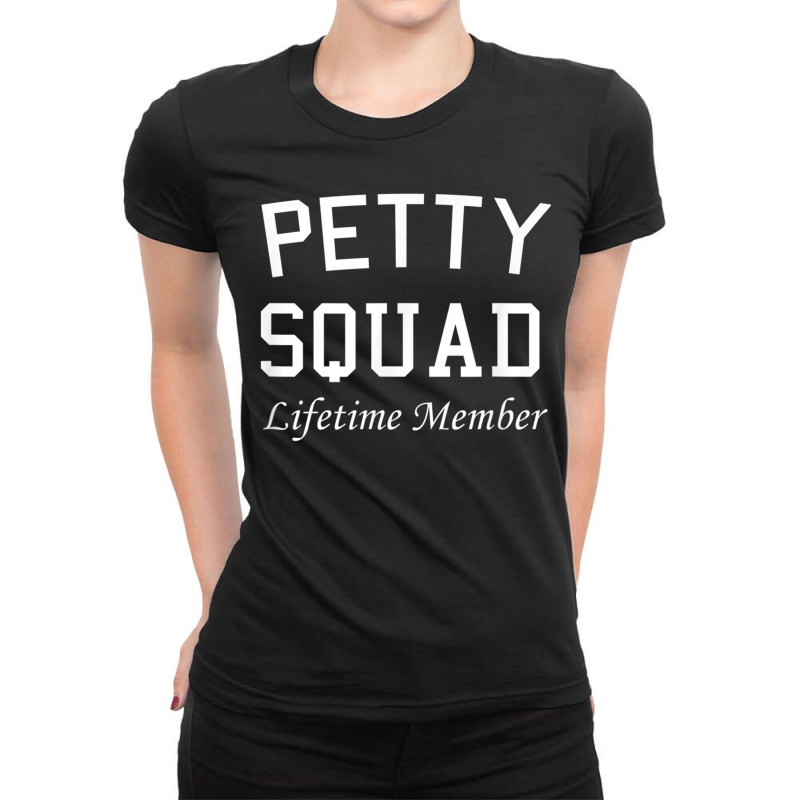 Petty Squad Lifetime Member Team Petty Ladies Fitted T-Shirt by MaragretPolino | Artistshot