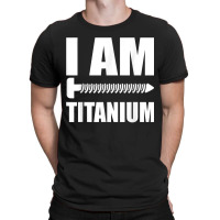 I Am Titanium Spinal Fusion Awareness Back Surgery Graphic T-shirt | Artistshot