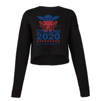 Cthulhu 2020 No Lives Matter Cropped Sweater | Artistshot