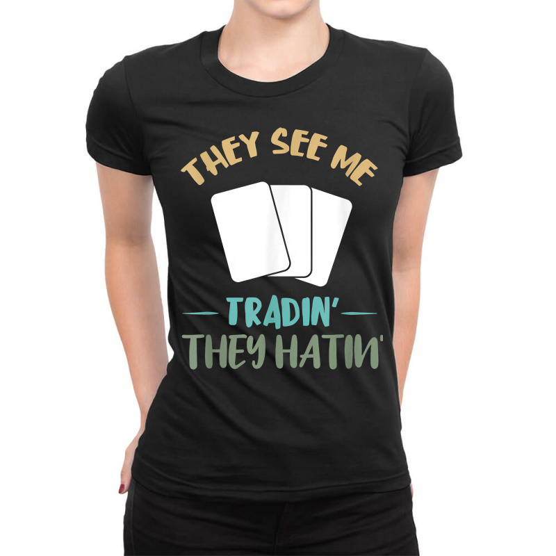 They See Me Trading Cards Cardboard Collectibles Decks T Shirt Ladies Fitted T-Shirt by cm-arts | Artistshot