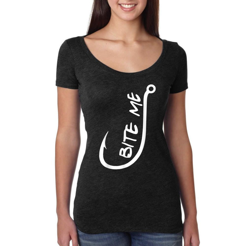 Bite Me Funny Fishings Women's Triblend Scoop T-shirt by MechelleMilliken | Artistshot