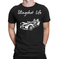 Slingshot Life T-shirt | Artistshot