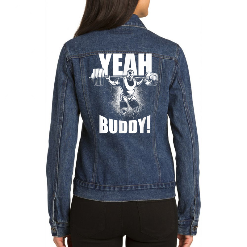 Yeah Buddy   Ronnie Coleman Squat   Gym Motivational T Shirt Ladies Denim Jacket by cm-arts | Artistshot