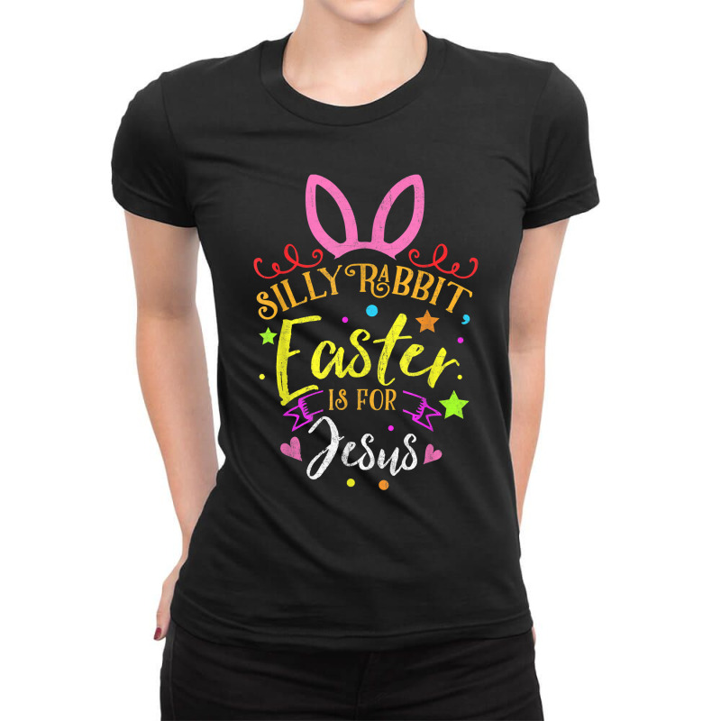 Silly Rabbit Easter Is For Jesuss Novelty Gift Costume Ladies Fitted T-Shirt by AlbinoSeau | Artistshot