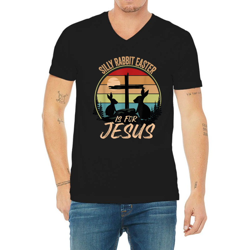 Silly Rabbit Easter Is For Jesuss Retro Vintage Easter Day V-neck Tee | Artistshot