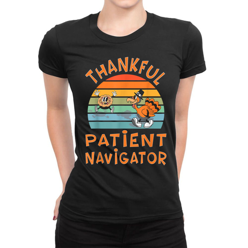 Patient Navigator Job Funny Thanksgiving T Shirt Ladies Fitted T-Shirt by montistd | Artistshot