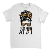 Holy Spirit Activate Black Mom Life Leopard Messy Bun Pullover Hoodie Classic T-shirt | Artistshot