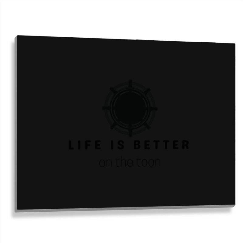 Life Is Better On The Toon Pontoon Metal Print Horizontal | Artistshot