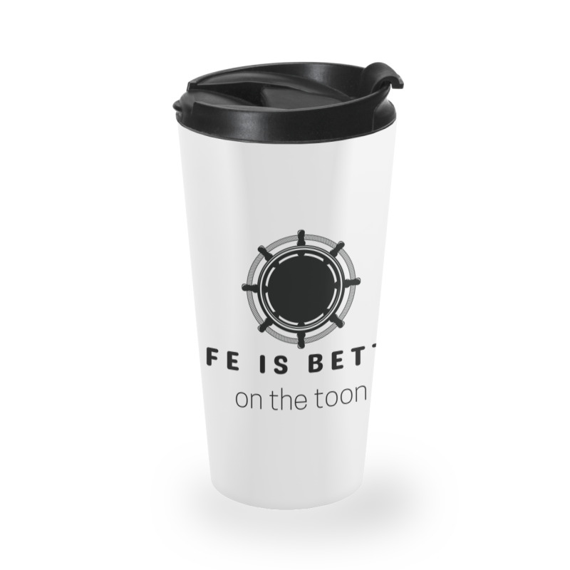 Life Is Better On The Toon Pontoon Travel Mug | Artistshot