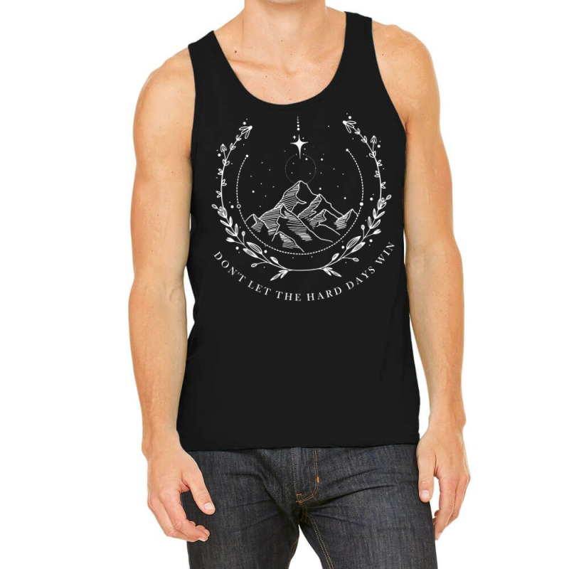 Don’t Let The Hard Days Win  Feyre's Tattoo Suriel Tea Co T Shirt Tank Top | Artistshot