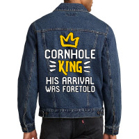 Cornhole King His Arrival Was Foretold Summer Yard Games T Shirt Men Denim Jacket | Artistshot