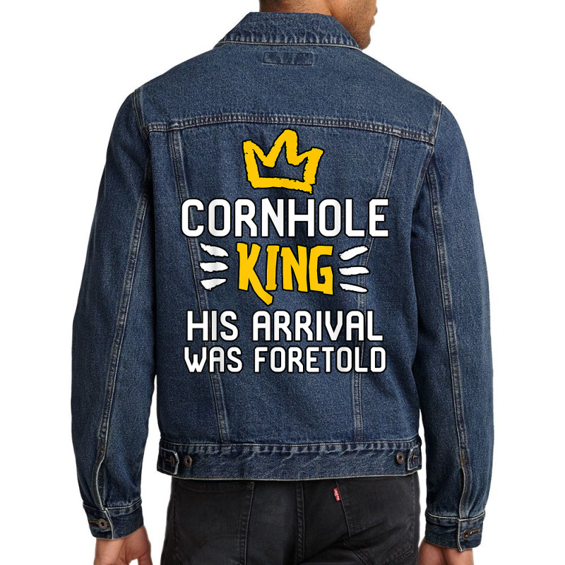 Cornhole King His Arrival Was Foretold Summer Yard Games T Shirt Men Denim Jacket by alishia3asa | Artistshot