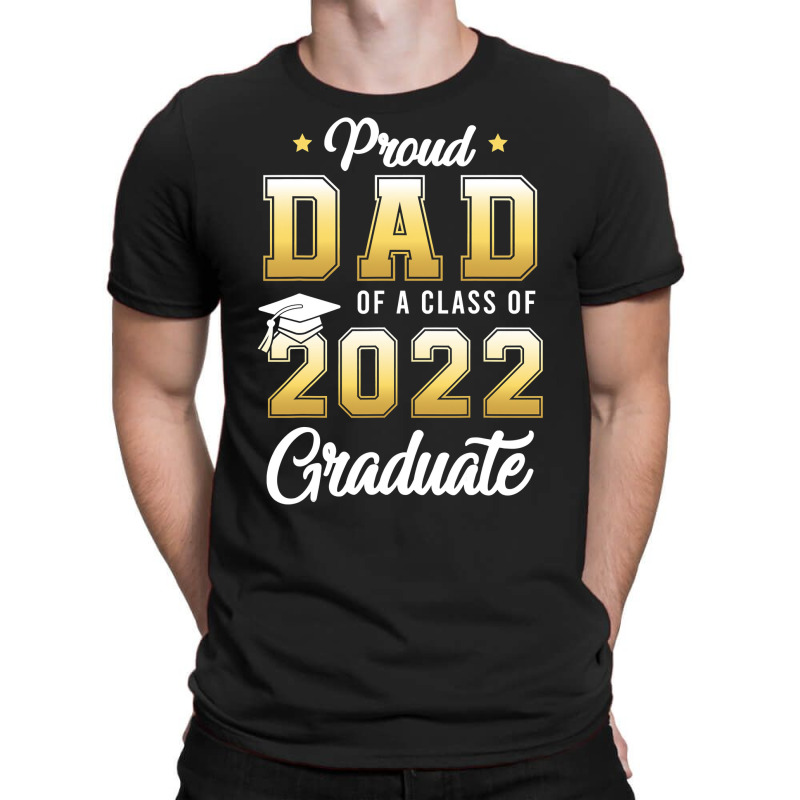 Mens Proud Dad Of A Class Of 2021 Graduate School T Shirt T-shirt | Artistshot