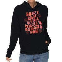 Don't Trip Over What's Behind You Words On Back Retro T Shirt Lightweight Hoodie | Artistshot