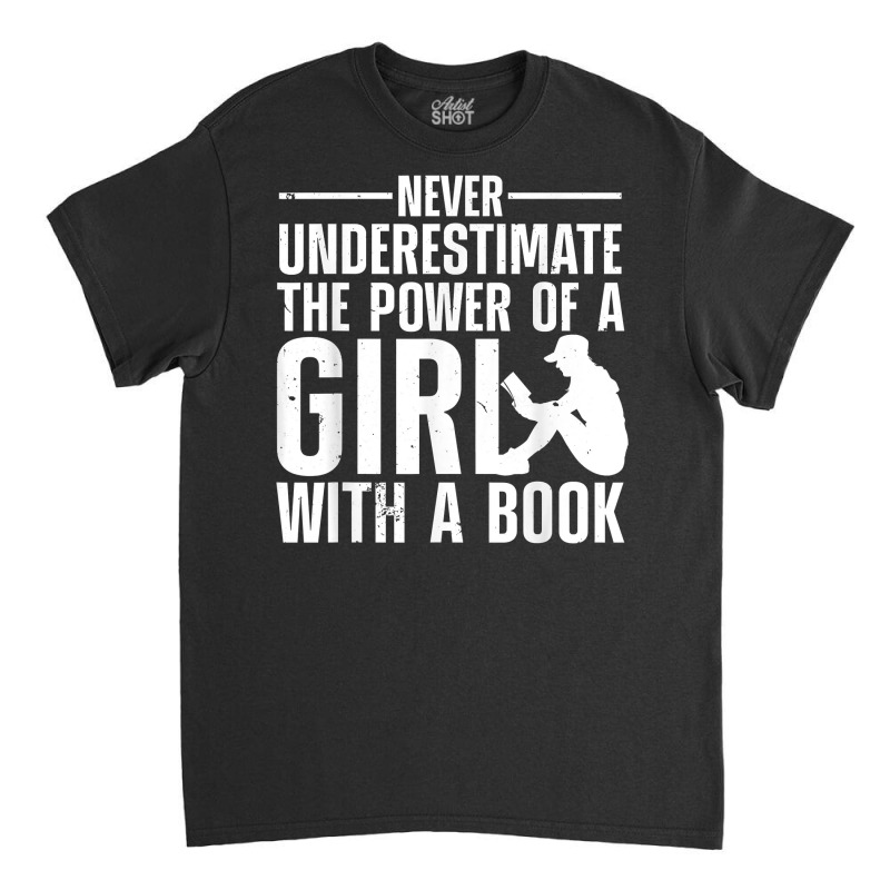 Funny Reading For Women Girls Bookworm Novel Book Lover T Shirt Classic T-shirt by cm-arts | Artistshot