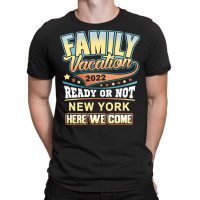 New York Best Family Vacation 2022 T Shirt T-shirt | Artistshot