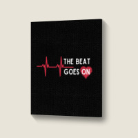 Heart Attack Surgery The Beat Goes On Survivor Rehab Recover Long Slee Portrait Canvas Print | Artistshot