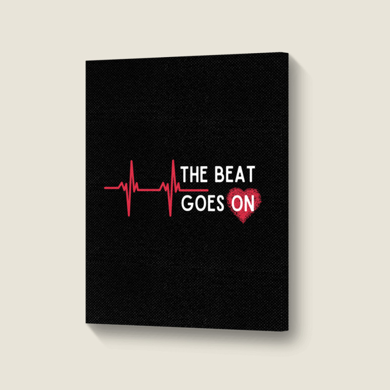 Heart Attack Surgery The Beat Goes On Survivor Rehab Recover Long Slee Portrait Canvas Print by cm-arts | Artistshot