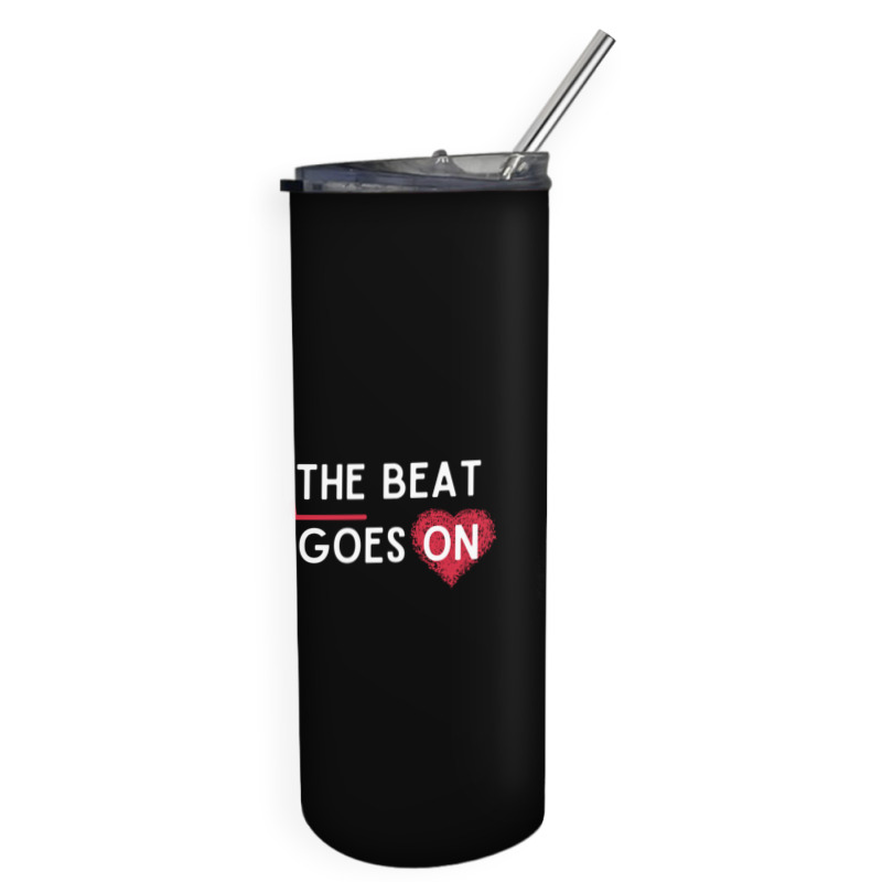 Heart Attack Surgery The Beat Goes On Survivor Rehab Recover Long Slee Skinny Tumbler by cm-arts | Artistshot