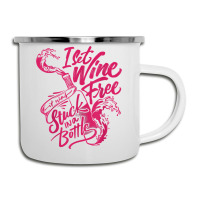 I Set Wine Free – Funny Winemaker Wine Lovers Wine Making T Shirt Camper Cup | Artistshot