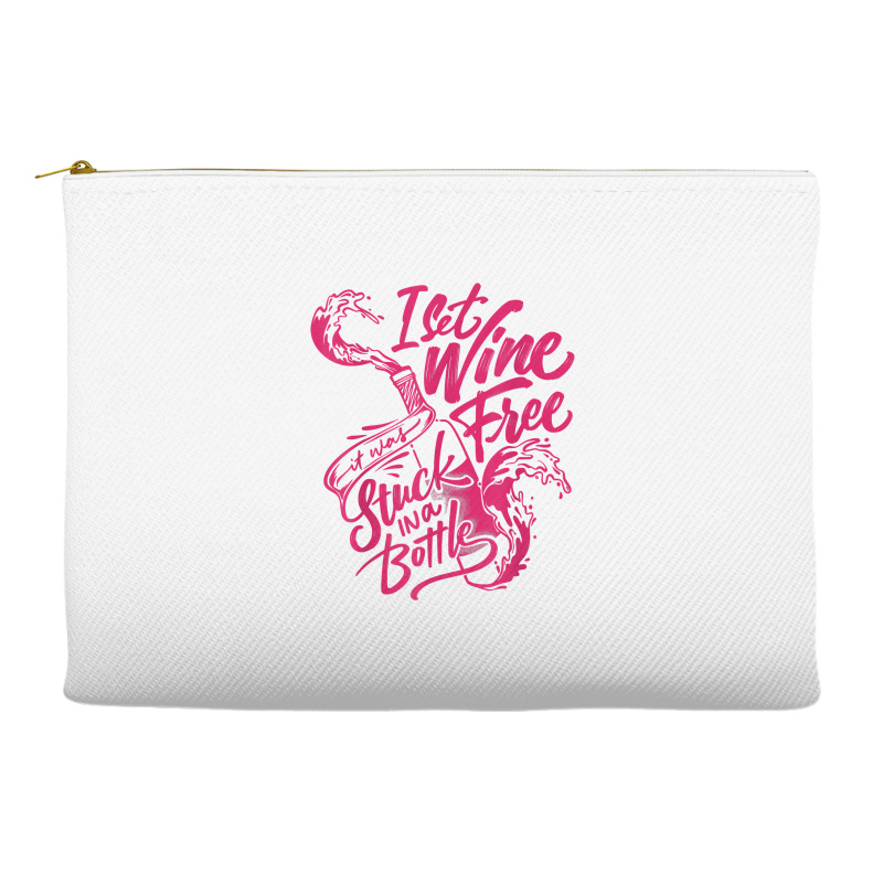 I Set Wine Free – Funny Winemaker Wine Lovers Wine Making T Shirt Accessory Pouches | Artistshot