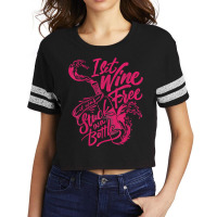 I Set Wine Free – Funny Winemaker Wine Lovers Wine Making T Shirt Scorecard Crop Tee | Artistshot