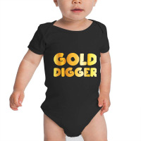 Gold Digger Geologist Pun Geology Geek Funny Costume Shirt T Shirt Baby Bodysuit | Artistshot