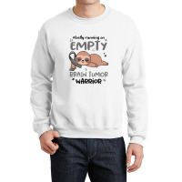 Brain Tumor Awareness   Mostly Running On Empty Brain Tumor Warri Crewneck Sweatshirt | Artistshot