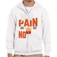 No Pain No Cake Gift Working Out Gift Cheat Day Pullover Hoodie Youth Zipper Hoodie | Artistshot