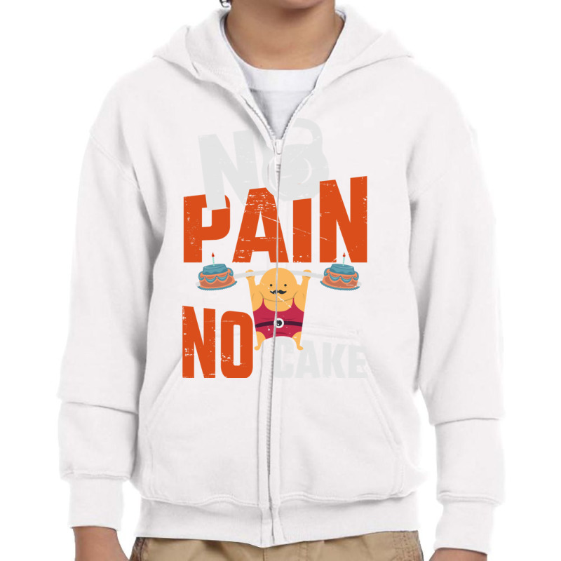 No Pain No Cake Gift Working Out Gift Cheat Day Pullover Hoodie Youth Zipper Hoodie by cm-arts | Artistshot