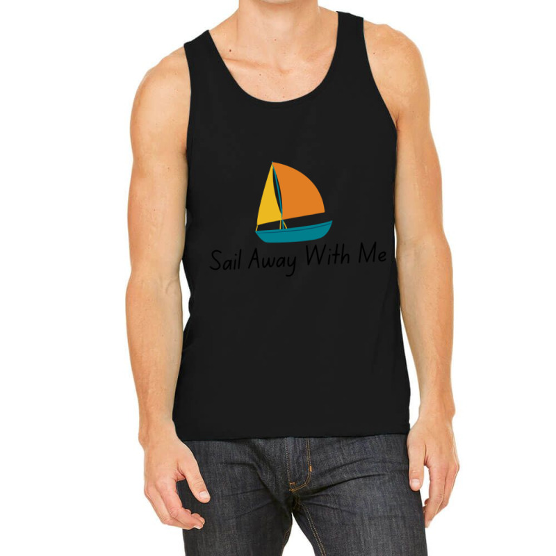 Sail Away With Me Tank Top | Artistshot