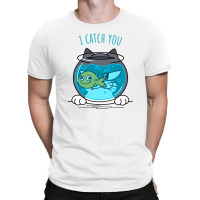 I Catch You T-shirt | Artistshot