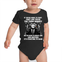 If You're Going To Fight Fight Like The Third Monkey T Shirt Baby Bodysuit | Artistshot