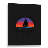 Sail Away With Me Kalapaki Metal Print Vertical | Artistshot