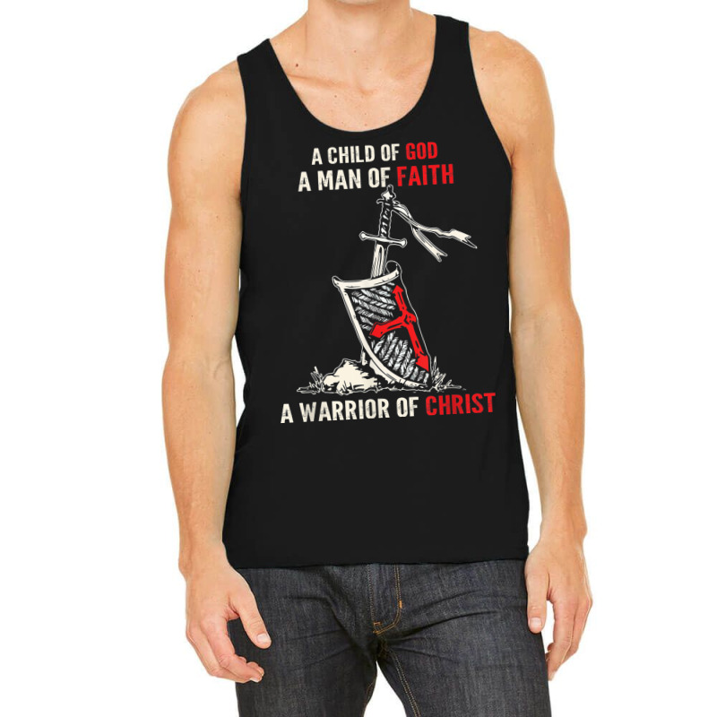 I Am A Child Of God A Warrior Of Christ Knight Templar Tee Tank Top | Artistshot