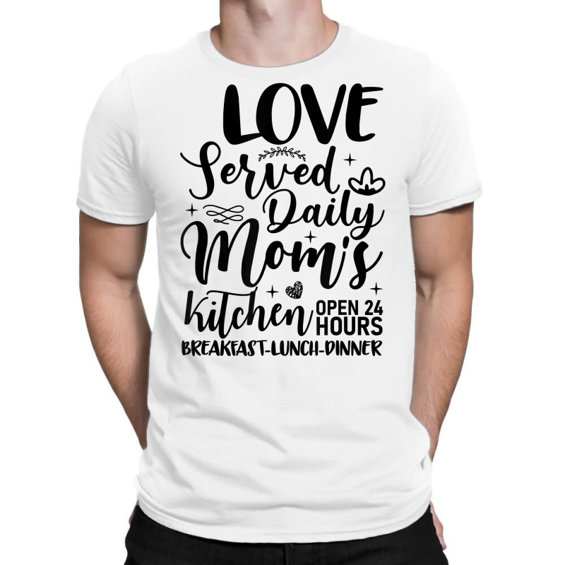 Moms Kitchen Funny Mom Baker Love Served Daily T Shirt T-shirt | Artistshot