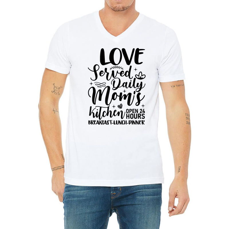 Moms Kitchen Funny Mom Baker Love Served Daily T Shirt V-neck Tee | Artistshot