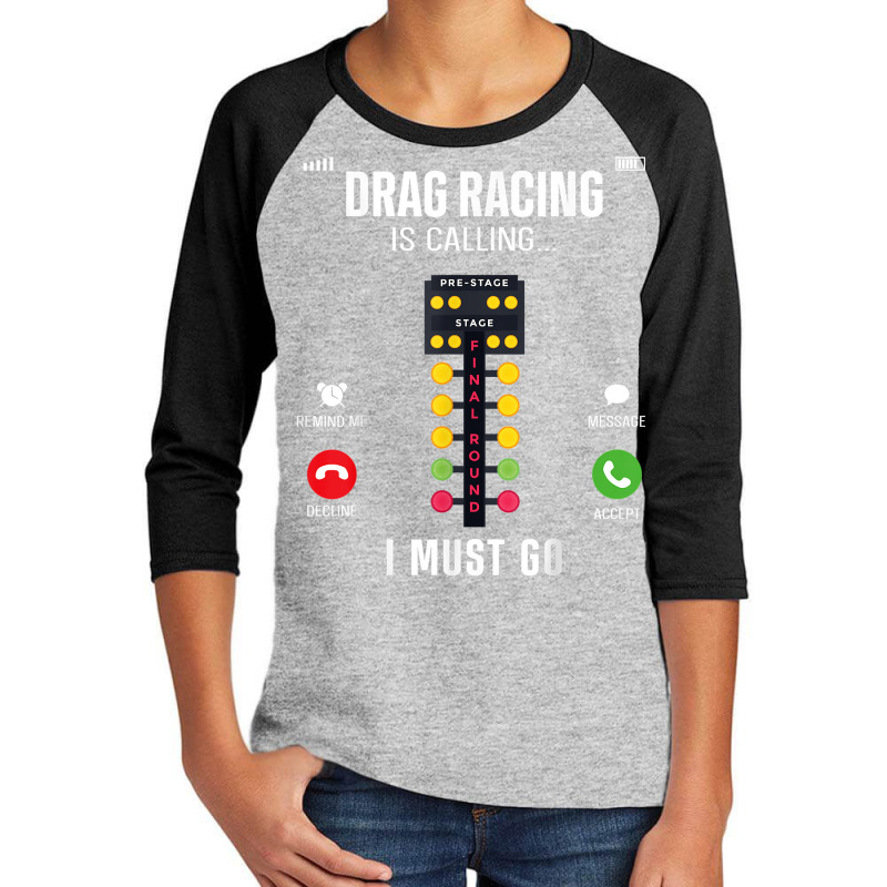 Drag Racing Race Car Phone Display Drag Racing Is Calling I T Shirt Youth 3/4 Sleeve by emaliekrein | Artistshot