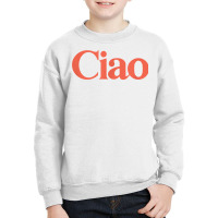 Ciao Bella T Shirt Youth Sweatshirt | Artistshot